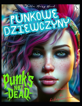 Paperback Punkowe Dziewczyny Książka do kolorowania: punk książka [Polish] Book