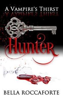 Paperback A Vampire's Thirst: Hunter Book