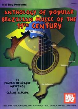 Paperback Anthology of Popular Brazilian Music of the 19th Century Book