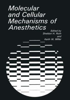 Hardcover Molecular and Cellular Mechanisms of Anesthetics Book