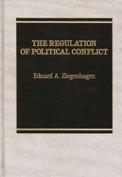 Hardcover The Regulation of Political Conflict. Book