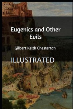 Paperback Eugenics and Other Evils Illustrated Book
