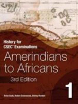 Textbook Binding History for CSEC Examinations: Amerindians to Africans Book 1 Book