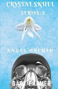 Paperback Crystal Skull Series: 2: Angel Orchid Book