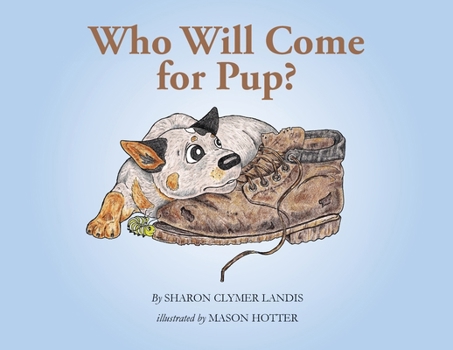 Paperback Who Will Come for Pup? Book