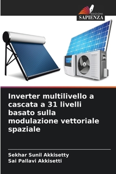 Paperback Inverter multilivello a cascata a 31 livelli basato sulla modulazione vettoriale spaziale [Italian] Book