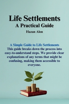 Paperback Life Settlements: A Practical Guide Book