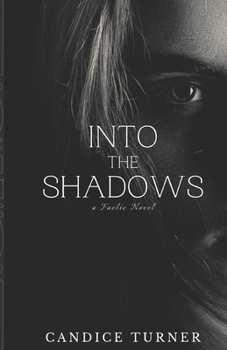 Paperback Into the Shadows: A Faelie novel Book