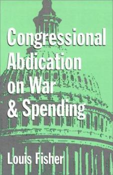 Paperback Congressional Abdication on War and Spending Book