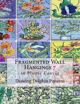 Paperback Fragmented Wall Hangings 7: in Plastic Canvas Book