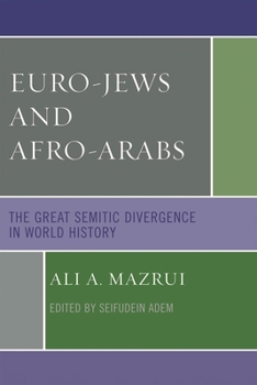 Paperback Euro-Jews and Afro-Arabs: The Great Semitic Divergence in World History Book