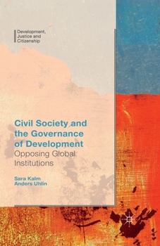 Paperback Civil Society and the Governance of Development: Opposing Global Institutions Book