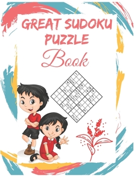 Paperback Great Sudoku Puzzle Book: Easy To Hard 100 Sudoku Puzzles books with Kids favorite pictures. [Large Print] Book