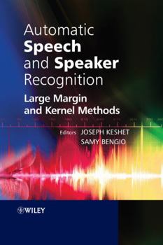Hardcover Automatic Speech and Speaker Recognition: Large Margin and Kernel Methods Book