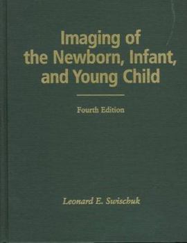 Hardcover Imaging of the Newborn, Infant, and Young Child Book
