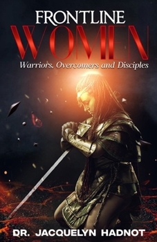 Paperback Frontline Women: Warriors, Overcomers and Disciples Book
