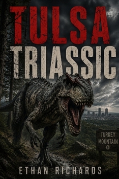 Paperback Tulsa Triassic: A Prehistoric Thriller Book