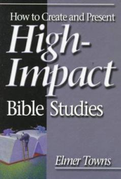 Paperback How to Create and Present High-Impact Bible Studies Book