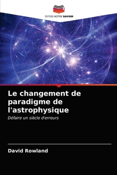 Paperback Le changement de paradigme de l'astrophysique [French] Book