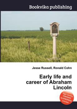 Paperback Early Life and Career of Abraham Lincoln Book