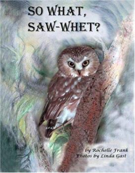Paperback So What, Saw-Whet? Book