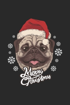 Paperback Funny Pug Elf Christmas Notebook Gift: Lined Notebook / Journal Gift, 120 Pages, 6x9, Soft Cover, Matte Finish Book