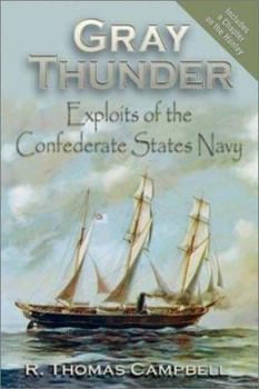 Paperback Gray Thunder: Exploits of the Confederate States Navy Book