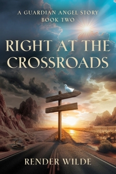 Paperback Right at the Crossroads: A Guardian Angel Story - Book Two Book