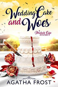 Paperback Wedding Cake and Woes (Peridale Cafe Cozy Mystery) Book