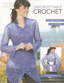 Hardcover Unforgettable Crochet (Leisure Arts #5179) Book