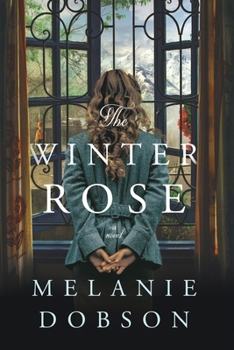 Paperback The Winter Rose: A WWII Time-Slip Mystery of Love, Loss, and Hidden Family Ties Book