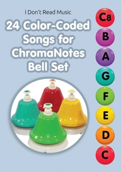 Paperback 24 Color-Coded Songs for ChromaNotes Bell Set: Music for Beginners Book