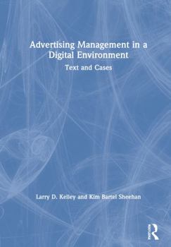 Hardcover Advertising Management in a Digital Environment: Text and Cases Book