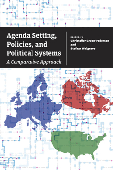 Hardcover Agenda Setting, Policies, and Political Systems: A Comparative Approach Book