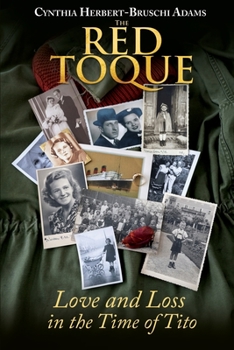 Paperback The Red Toque: Love and Loss in the Time of Tito Book