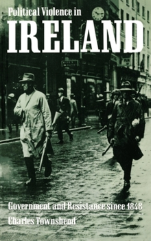 Paperback Political Violence in Ireland: Government and Resistance Since 1848 Book