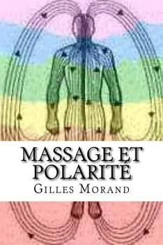 Paperback Massage et polarité: Equilibre corps- émotions-mental [French] Book