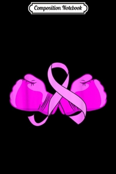 Composition Notebook: Breast Cancer Boxing Glove Fighter Unisex Journal/Notebook Blank Lined Ruled 6x9 100 Pages