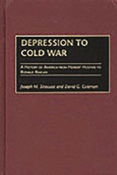 Hardcover Depression to Cold War: A History of America from Herbert Hoover to Ronald Reagan Book