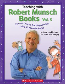 Paperback Teaching with Robert Munsch Books Vol. 3 Book