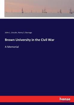 Paperback Brown University in the Civil War: A Memorial Book