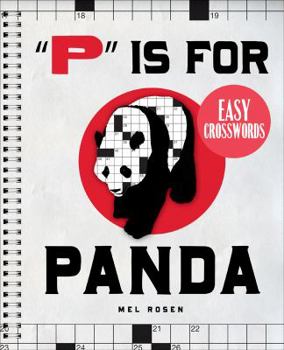 Paperback "p" Is for Panda Easy Crosswords: 72 Relaxing Puzzles Book