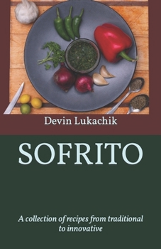 Paperback Sofrito: A collection of recipes from traditional to innovative Book