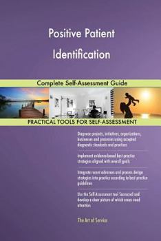 Paperback Positive Patient Identification Complete Self-Assessment Guide Book