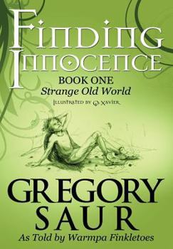 Hardcover Finding Innocence, Book One: Strange Old World Book