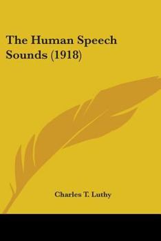 Paperback The Human Speech Sounds (1918) Book