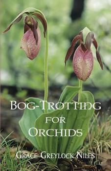 Paperback Bog-Trotting for Orchids Book