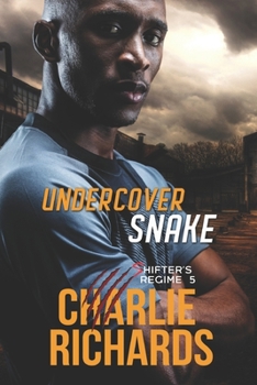Undercover Snake (Shifter's Regime) - Book #5 of the Shifter's Regime