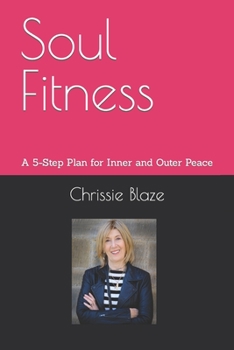 Paperback Soul Fitness: A 5-Step Plan for Inner and Outer Peace Book