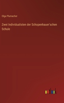 Hardcover Zwei Individualisten der Schopenhauer'schen Schule [German] Book